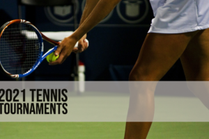 2021 tennis tournaments