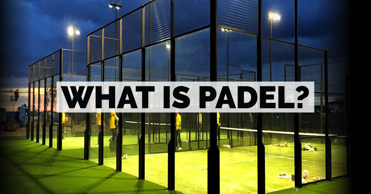 What is Padel?