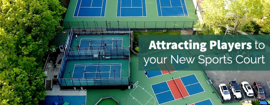 Attracting Players to Your New Sports Court