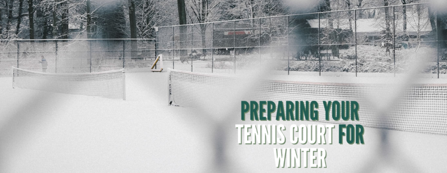 Preparing Your Tennis Court For Winter