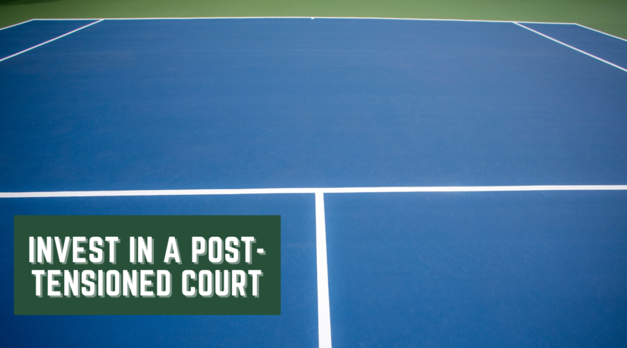 Invest In a Post-Tensioned Court